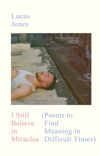Coperta cărții 'I Still Believe in Miracles - Lucas Jones'