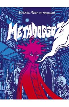 Coperta cărții 'Metadoggoz - Berenice Motais De Narbonne'