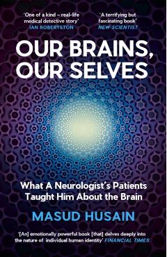 Poza produsului Our Brains, Our Selves - Masud Husain