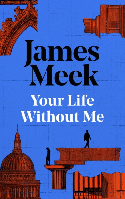 Your Life Without Me - James Meek