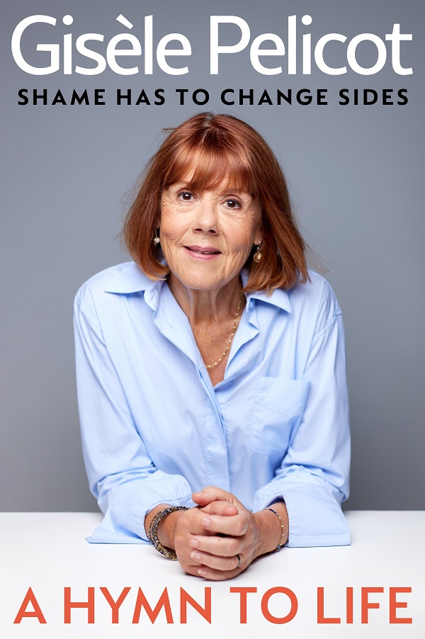 A Hymn to Life - Gisele Pelicot