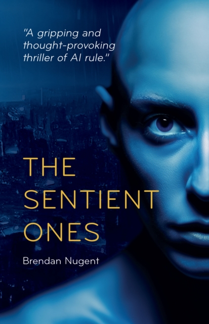 Sentient Ones - Brendan Nugent