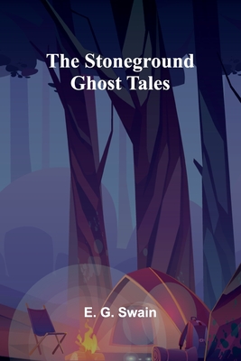 The Stoneground Ghost Tales -