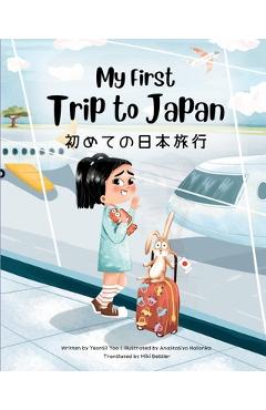 Poza produsului My First Trip to Japan: Bilingual Japanese-English Children's Book - Yeonsil Yoo