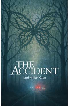 Poza produsului The Accident - Lori Miller Kase