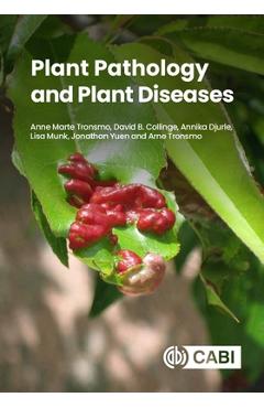 Plant Pathology and Plant Diseases - Anne Marte Tronsmo