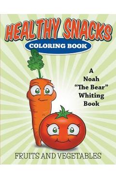Poza produsului Healthy Snacks Coloring Book - Noah The Bear Whiting