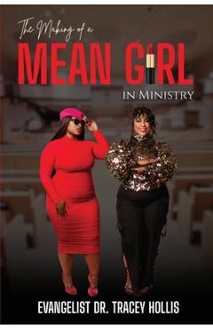 Coperta cărții 'The Making of A Mean Girl in Ministry - Tracey Hollis'