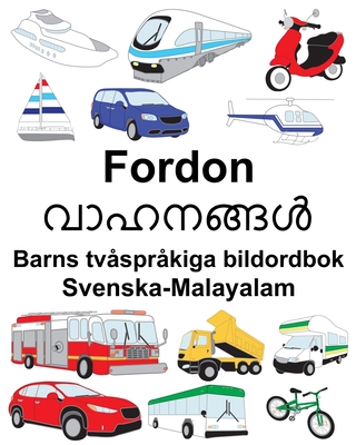 Svenska-Malayalam Fordon Barns tvåspråkiga bildordbok - Suzanne Carlson