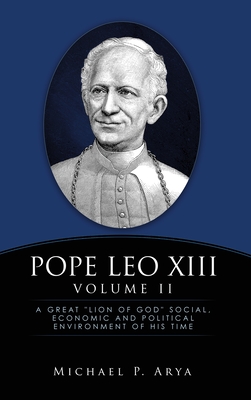 Pope Leo XIII Volume II: A Great
