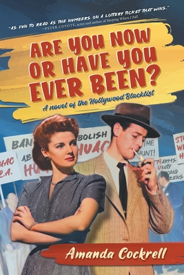 Coperta cărții 'Are You Now or Have You Ever Been?: A Novel of the Hollywood Blacklist - Amanda Cockrell'