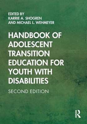 Handbook of Adolescent Transition Education for Youth with Disabilities - Karrie A. Shogren