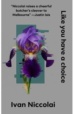 Coperta cărții 'Like you have a choice - Ivan Niccolai'