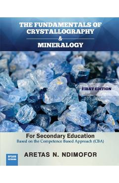 Coperta cărții 'The Fundamentals of Crystallography and Mineralogy - Aretas N. Ndimofor'