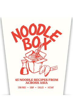 Coperta cărții 'Noodle Box: Order in with 45 Delicious Recipes from Asia - Jerry Mai'