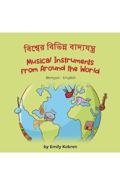 Poza produsului Musical Instruments from Around the World (Bengali-English): বিশ্বের বিভিন - Emily Kobren