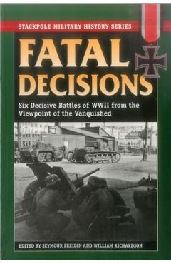 Fatal Decisions - Seymour Freidin