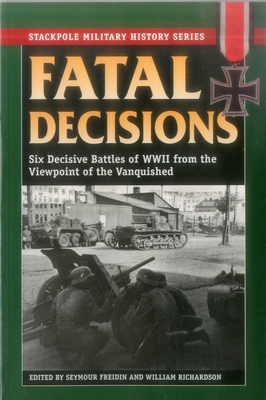 Fatal Decisions - Seymour Freidin