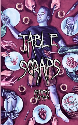 Coperta cărții 'Table Scraps - Anthony Lafauci'