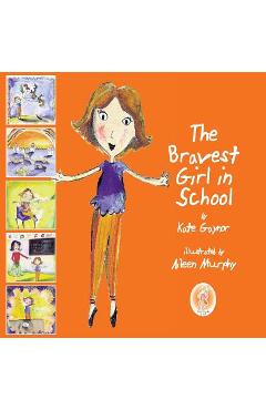 Coperta cărții 'The Bravest Girl in School - Kate Gaynor'