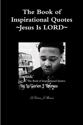 The Book of Inspirational Quotes - La'garien J. Thomas