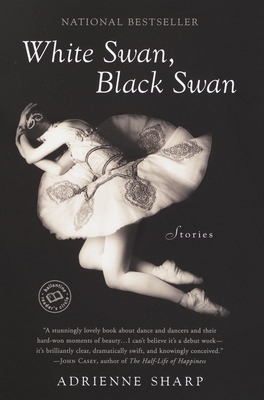White Swan, Black Swan: Stories - Adrienne Sharp