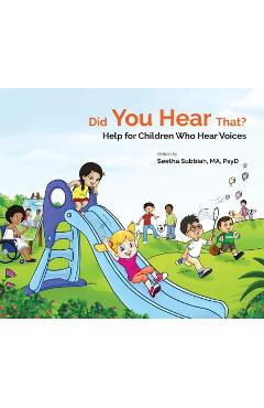 Coperta cărții 'Did You Hear That?: Help for Children Who Hear Voices - Seethalakshmi Subbiah'