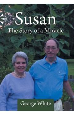 Poza produsului Susan: The Story of a Miracle - George White