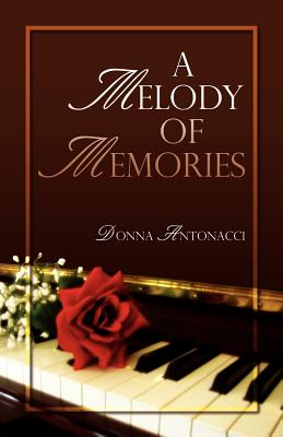 A Melody of Memories - Donna Antonacci