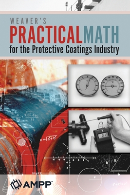 Weaver's Practical Math for the Protective Coatings Industry - Raymond Weaver