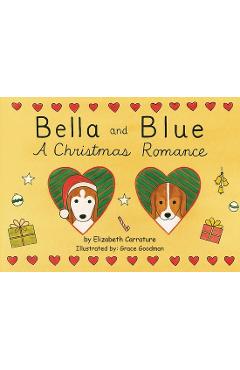 Coperta cărții 'Bella and Blue: A Christmas Romance - Elizabeth G. Carrature'