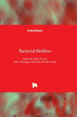 Bacterial Biofilms - Sadik Dincer