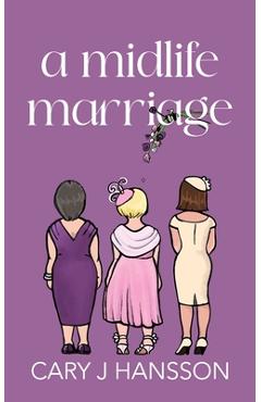 Coperta cărții 'A Midlife Marriage - Cary J. Hansson'
