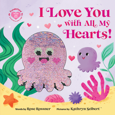 I Love You with All My Hearts! - Rose Rossner