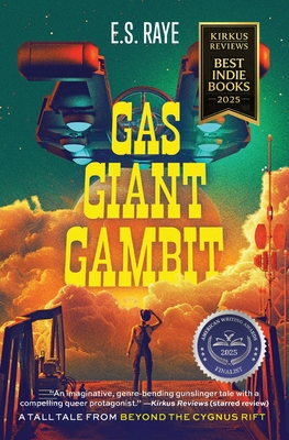 Coperta cărții 'Gas Giant Gambit: A Tall Tale from Beyond the Cygnus Rift - E. S. Raye'