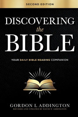 Discovering the Bible, Second Edition: Your Daily Bible Reading Companion - Gordon L. Addington