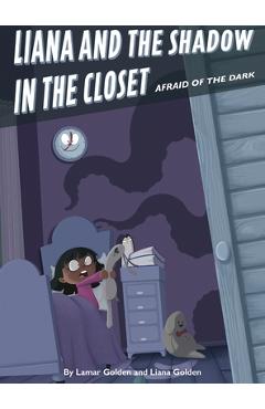 Coperta cărții 'Afraid of the Dark: Liana and the Shadow in the Closet - Lamar Golden'