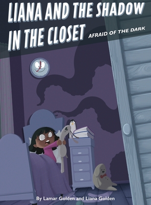 Coperta cărții 'Afraid of the Dark: Liana and the Shadow in the Closet - Lamar Golden'