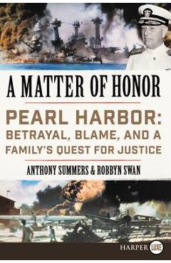 Poza produsului A Matter of Honor: Pearl Harbor: Betrayal, Blame, and a Family's Quest for Justice - Anthony Summers