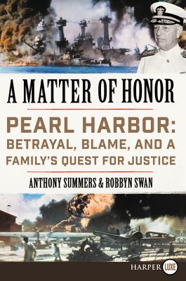 A Matter of Honor: Pearl Harbor: Betrayal, Blame, and a Family's Quest for Justice - Anthony Summers