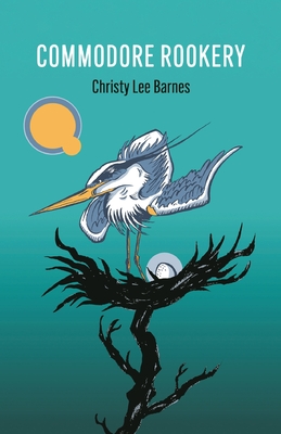 Coperta cărții 'Commodore Rookery - Christy Lee Barnes'