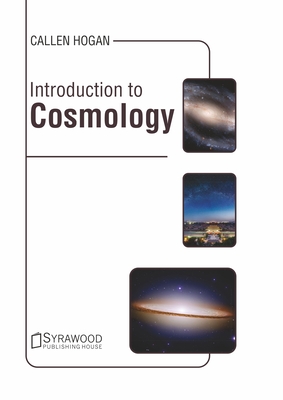 Introduction to Cosmology - Callen Hogan