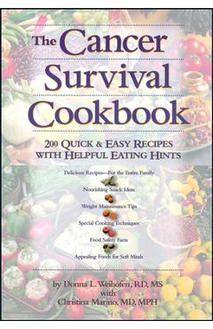 Poza produsului The Cancer Survival Cookbook: 200 Quick and Easy Recipes with Helpful Eating Hints - Christina Marino