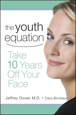 The Youth Equation: Take 10 Years Off Your Face - Jeffrey Dover