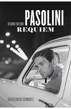 Pasolini Requiem: Second Edition - Barth David Schwartz