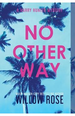 Poza produsului No Other Way - Willow Rose