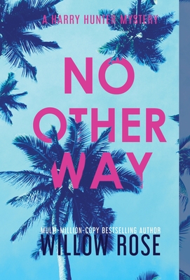 No Other Way - Willow Rose