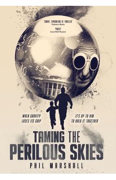 Coperta cărții 'Taming the Perilous Skies - Phil Marshall'