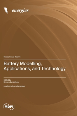 Battery Modelling, Applications, and Technology - Simone Barcellona