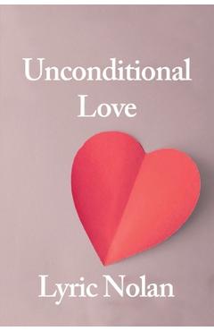Coperta cărții 'Unconditional Love - Lyric Nolan'